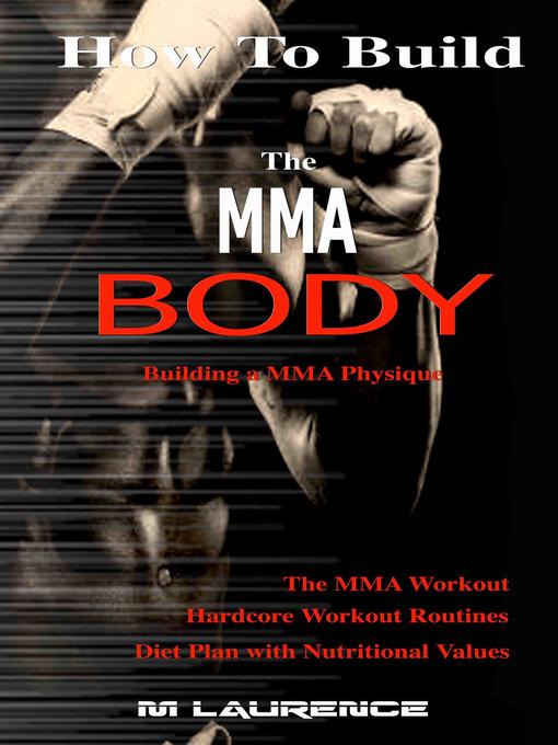 Title details for How to Build the MMA Body by M Laurence - Available